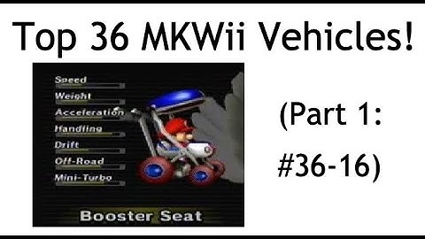 Top 36 Mario Kart Wii Vehicles! (Part 1: #36-16)