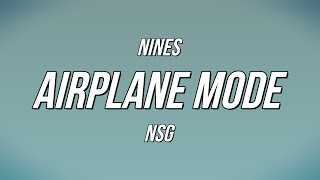 Nines - Airplane Mode ft. NSG (Lyrics)