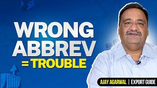 Big Mistakes in Export Documents | How to Avoid Wrong Abbreviations in Export | CHA Ajay Agarwal