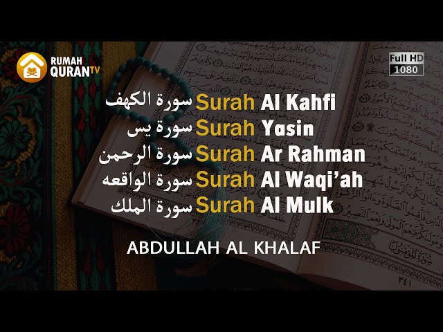 Surah Al Kahfi, Yasin, Ar Rahman, Al Waqiah & Al Mulk by Abdullah Al Khalaf - Paket Al Quran Full class=