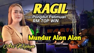 MUNDUR ALON ALON - ARI WIJAYA - RAGIL PONGDUT