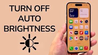How To Turn OFF Auto Brightness On iPhone