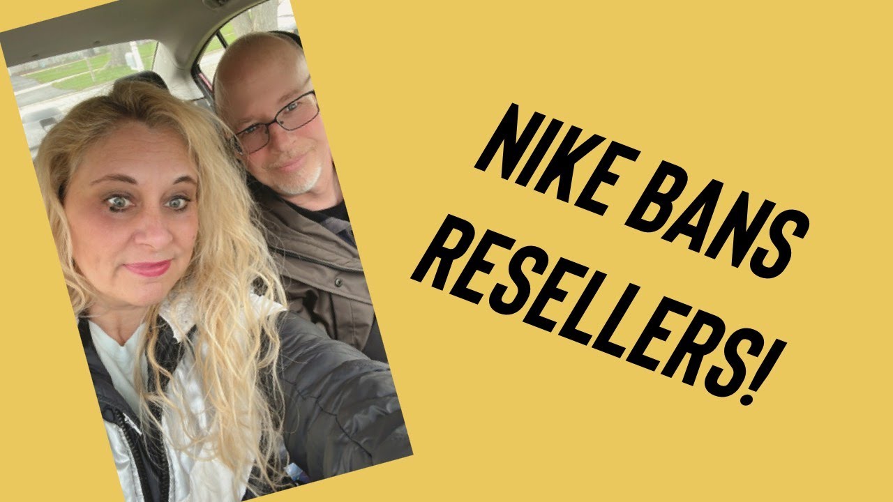 Nike bans resellers!  Weekly recap of life as full time resellers!