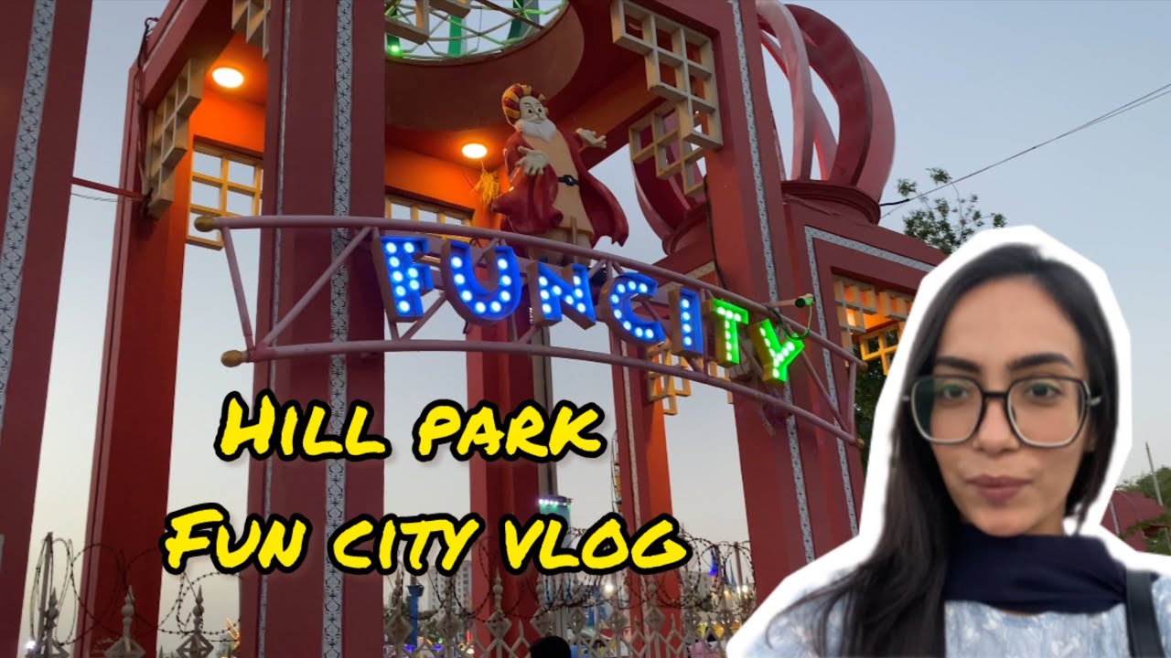 Hill park fun city | disney land karachi | adventure park karachi vlog