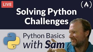 Solving Python Challenges - Python Basics with Sam