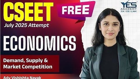 FREE CSEET Economics (Lecture 11) | July 25 Attempt | Adv Vishishta Nayak