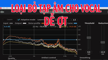Hướng dẫn Lọc tạp âm, tiếng ồn cho giọng hát| Lọc nose cho vocal bằng X- noise và izotope rx 7