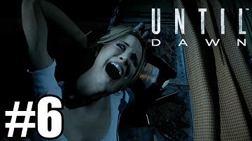 Until Dawn - Gameplay Walkthrough Part 6 - No Commentary [ HD ]
