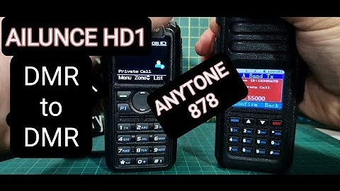 DMR to DMR Contact, Anytone 878 & AILUNCE HD1