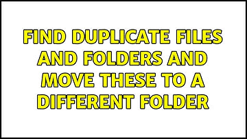 Ubuntu: Find duplicate files and folders and move these to a different folder (2 Solutions!!)