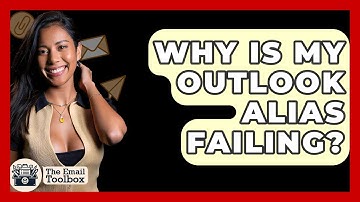 Why Is My Outlook Alias Failing? - TheEmailToolbox.com
