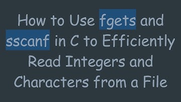 How to Use fgets and sscanf in C to Efficiently Read Integers and Characters from a File
