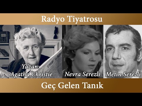 Radyo Tiyatrosu - Geç Gelen Tanık - Agatha Christie