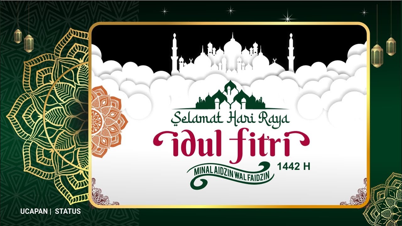 UCAPAN RAYA IDUL FITRI 2021 - UCAPAN LEBARAN