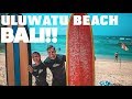 ULUWATU BEACH!! BALI  | VLOG 122