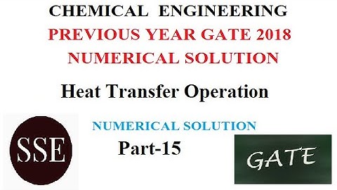 Chemical Engineering GATE 2018 Solution l Heat Transfer Subject  Numerical Solution