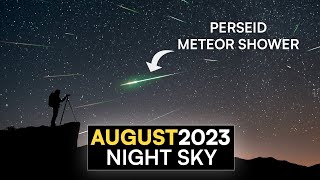 What&#39;s in the Night Sky August 2023 🌌 Perseid Meteor Shower | Super Blue Moon