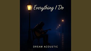 Download Lagu Everything I Do Download Lagu Everything I Do
