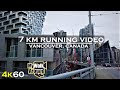 7 KM Vancouver running video (Vancouver 4k video tour)