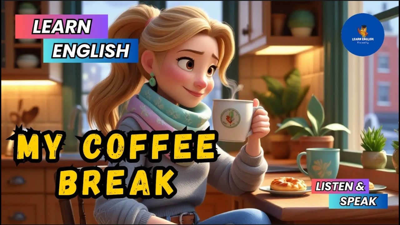 My Coffee Break | Improve Your English | English Listening and Speaking ...
