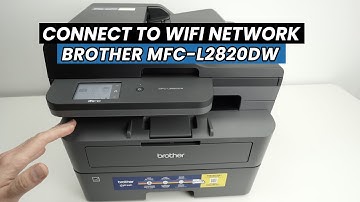 Brother MFC-L2820DW : How to Connect To Your Wifi Network