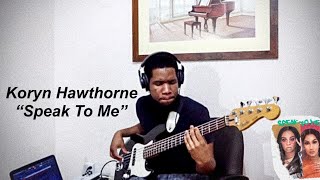 Koryn Hawthorne Speak To Me ft Queen Naija (Bass Guitar Cover)