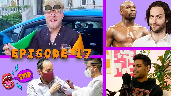 Floyd Mayweather vs WHO?! + Vaccine Fails & Chris D'elia Comeback?? | The SMD Podcast EP17