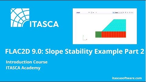 FLAC2D 9.0 | Slope Stability Example Part 2