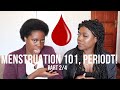 PERIODT! MENSTRUATION 101 WITH CANDICE CHIRWA PART 2/4 | South African Youtuber