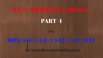 Problems On Ages Concept and Tricks Part-1