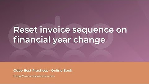 Reset invoice sequence on financial year change | Odoo Invoicing