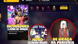 CUBO, INCUBADORA COMPLETA E SKIN DO NARUTO DE GRAÇA!! NOVO CALENDÁRIO SEMANAL FREE FIRE E MUITO MAIS