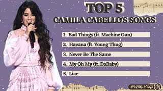 TOP 5 CAMILA CABELLO'S SONGS