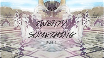 SSO - MEP |TWENTY SOMETHING| ♣ *MyPart*