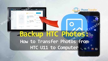 Backup HTC Photos - How to Transfer Photos from HTC U11 to Computer