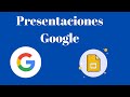 Como crear diapositivas en google slides.[CURSO BÁSICO_capítulo 4]