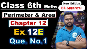 Class 6 RS Aggarwal Chapter 12 | Perimeter and Area | Exercise 12E Q1 | Full Solution | New Edition