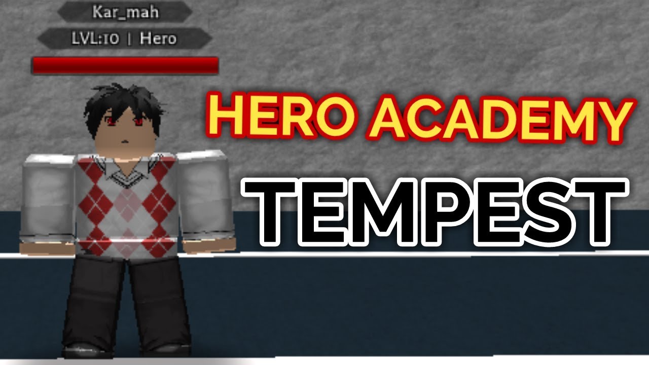 Hero Academy Tempest Roblox Youtube - roblox my hero academia tempest