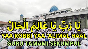 Ya Robbi Ya Alimal Hal Guru Tamami Sekumpul Dengan Teks Lirik Arab Latin dan Arti Terjemah