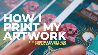 HOW I MAKE MY ILLUSTRATION ART PRINTS at Home, the paper and printer I use