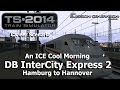 An ICE Cool Morning - Career Scenario - Train Simulator 2014