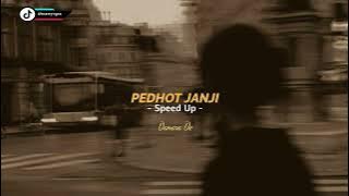PEDHOT JANJI - Speed Up