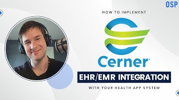 How to implement Cerner EHR/EMR integration with your health app system.
