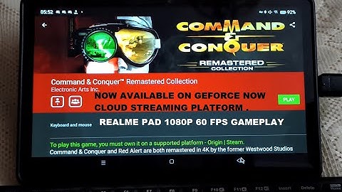 Realme Pad Command & Conquer Remastered 1080P 60FPS Gameplay GeForce Now Android Singapore Server