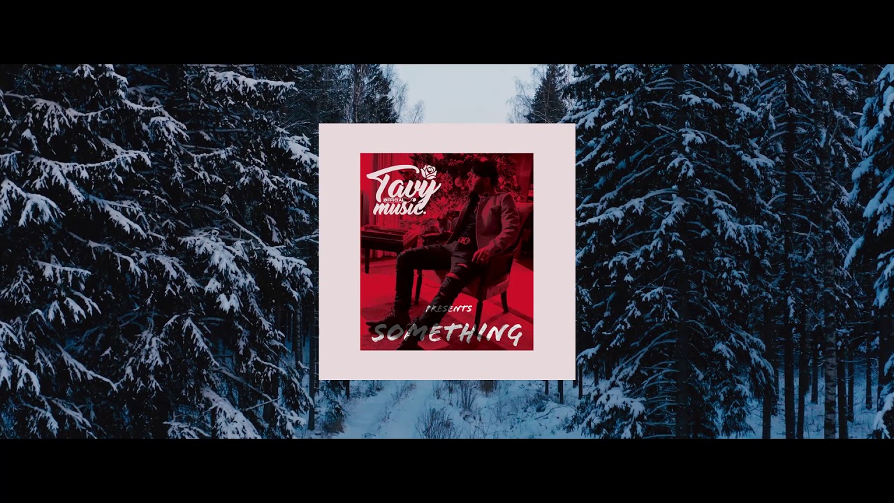 Tavy - Something Cover/Remix [Official Audio]