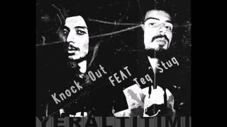 Teg Stug  ft. Knock Out - Yer altı Timi Resimi