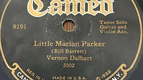 Vernon Dalhart Little Marian Parker" Columbia 1521...