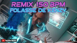 KENZY - FOLLASSE (REMIX TECHNO 150 BPM)