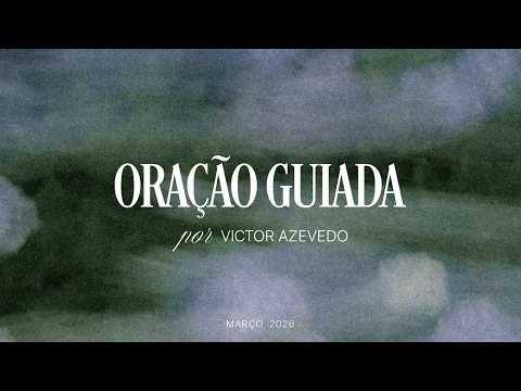 Guided prayer: 03/20/2026 - Ophthalmologist - by Victor Azevedo