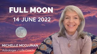 Full Moon 14 June 2022 - Infinite Possibilities!